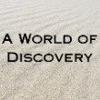 A World of discovery