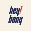 Hey! Hany